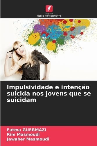 Impulsividade E Intenção Suicida Nos Jovens Que Se Suicidam