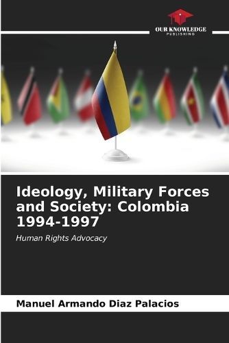 Ideology, Military Forces and Society By Diaz Palacios 9786206583783