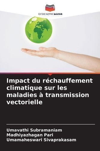 Impact Du Réchauffement Climatique Sur Les Maladies À Transmission Vectorielle