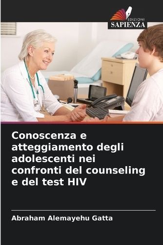 Conoscenza E Atteggiamento Degli Adolescenti Nei Confronti Del Counseling E Del Test HIV