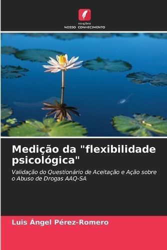 Medição Da "Flexibilidade Psicológica" By Luis Ángel Pérez-Romero