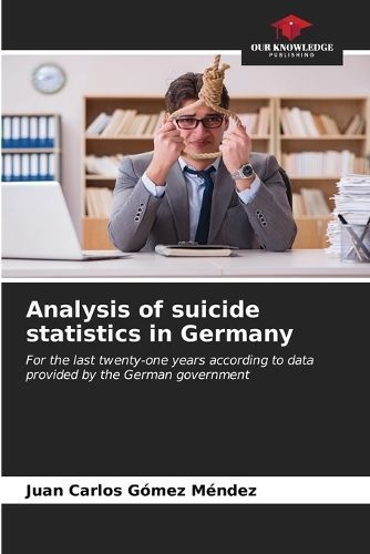 Analysis of Suicide Statistics in Germany 9786206601135 (Paperback)