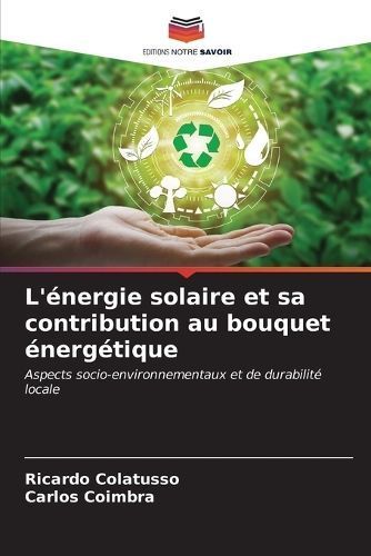 L'énergie Solaire Et Sa Contribution Au Bouquet Énergétique