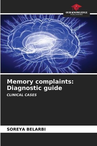 Memory Complaints By Soreya Belarbi 9786206602224 (Paperback)