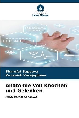 Anatomie Von Knochen Und Gelenken 9786206602781 (Paperback)
