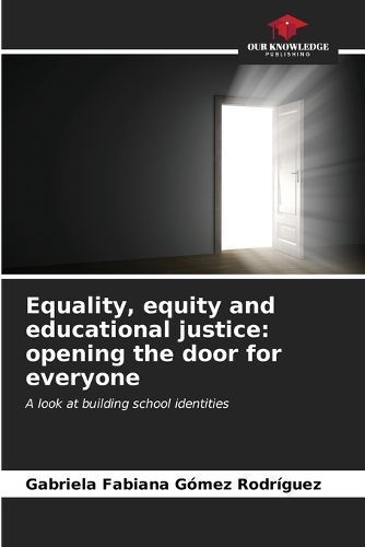 Equality, Equity and Educational Justice 9786206605126 (Paperback)