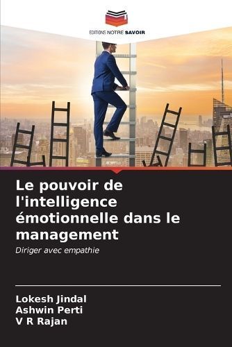 Le Pouvoir De L'intelligence Émotionnelle Dans Le Management