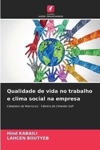 Qualidade De Vida No Trabalho E Clima Social Na Empresa 9786206613855