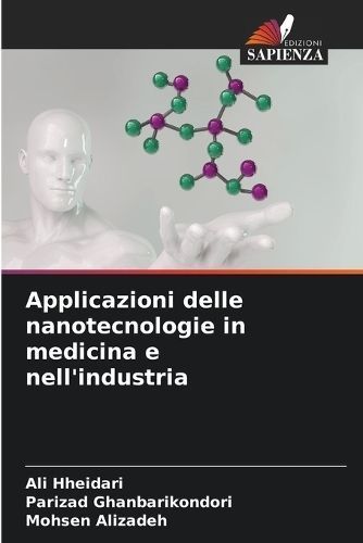 Applicazioni Delle Nanotecnologie in Medicina E Nell'industria