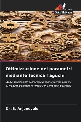 Ottimizzazione Dei Parametri Mediante Tecnica Taguchi 9786206640905