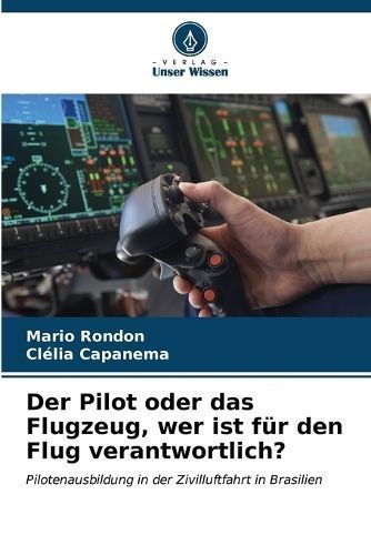Der Pilot Oder Das Flugzeug, Wer Ist Für Den Flug Verantwortlich?