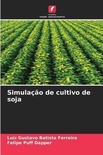 Simulação De Cultivo De Soja 9786206659235 (Paperback)