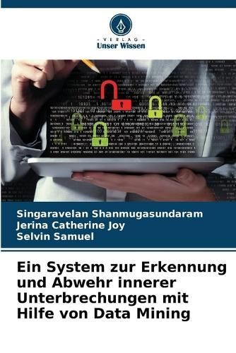 Ein System Zur Erkennung Und Abwehr Innerer Unterbrechungen Mit Hilfe Von Data Mining