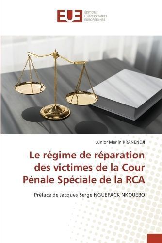 r?gime de r?paration des victimes de la Cour P?nale Sp?ciale de la RCA