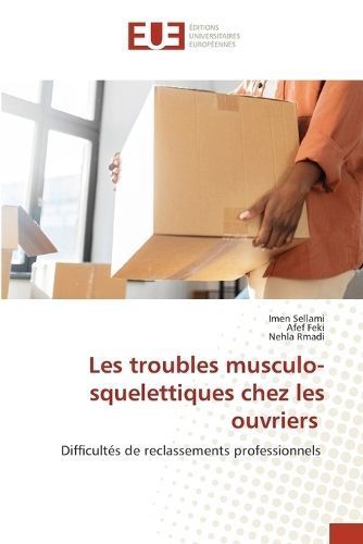Les troubles musculo-squelettiques chez les ouvriers By Sellami