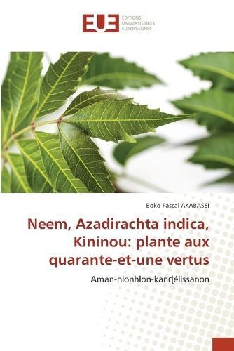 Neem, Azadirachta Indica, Kininou By Boko Pascal Akabassi (Paperback)