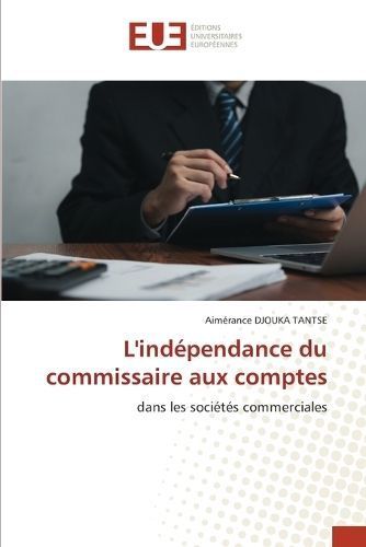 L'indépendance Du Commissaire Aux Comptes By Aimérance Djouka Tantse