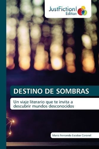 Destino De Sombras By Mario Fernando Escobar Coronel 9786206743378