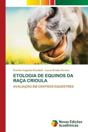 Etologia de Equinos Da Ra?a Crioula By Kowalski 9786206758921