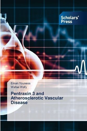 Pentraxin 3 and Atherosclerotic Vascular Disease By Youness