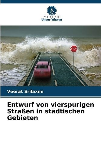 Entwurf Von Vierspurigen Straßen in Städtischen Gebieten (Paperback)