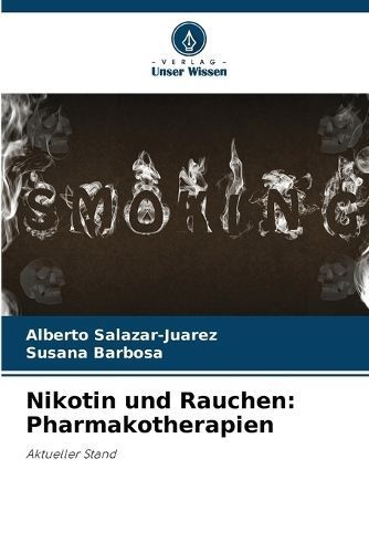 Nikotin Und Rauchen By Alberto Salazar-Juarez, Susana Barbosa