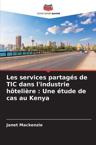 Les Services Partagés De TIC Dans L'industrie Hôtelière (Paperback)
