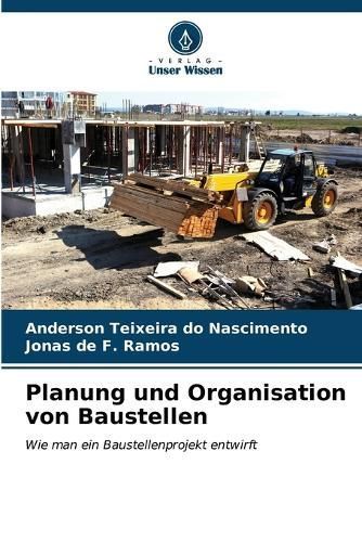 Planung Und Organisation Von Baustellen 9786206870203 (Paperback)