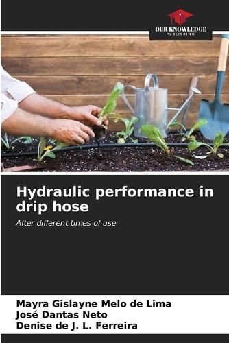 Hydraulic Performance in Drip Hose 9786206870609 (Paperback)