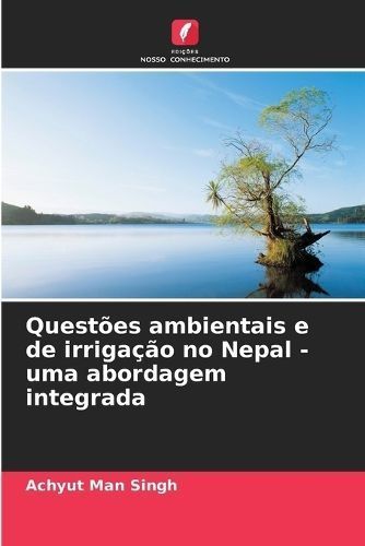 Questões Ambientais E De Irrigação No Nepal - Uma Abordagem Integrada