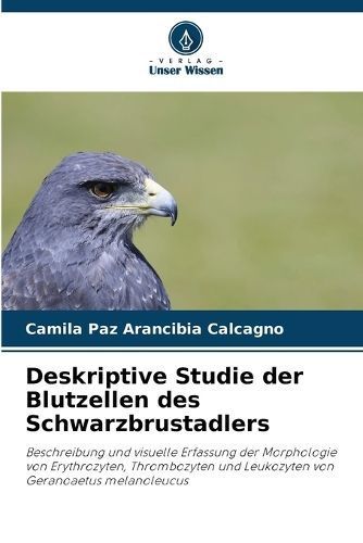 Deskriptive Studie Der Blutzellen Des Schwarzbrustadlers 9786206882800