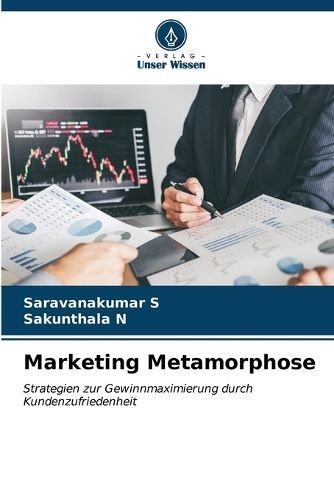 Marketing Metamorphose By Saravanakumar S, Sakunthala N 9786206891604
