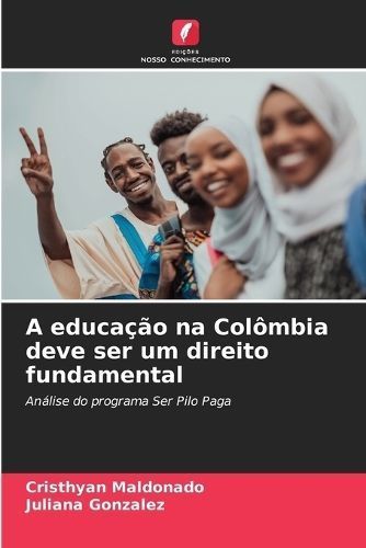 A Educação Na Colômbia Deve Ser Um Direito Fundamental (Paperback)