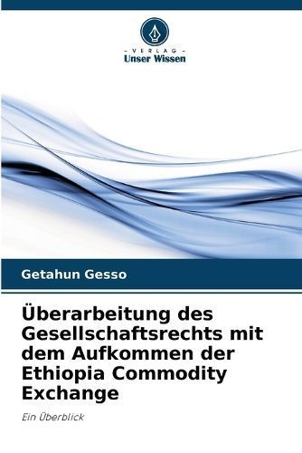 Überarbeitung Des Gesellschaftsrechts Mit Dem Aufkommen Der Ethiopia Commodity Exchange