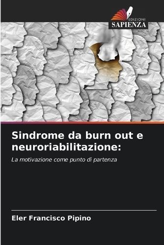 Sindrome Da Burn Out E Neuroriabilitazione By Eler Francisco Pipino