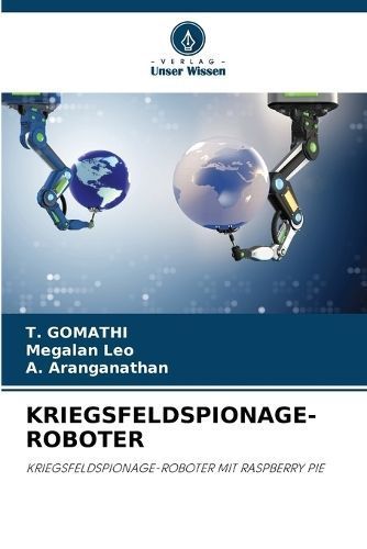 Kriegsfeldspionage-Roboter By T Gomathi, Megalan Leo, A Aranganathan