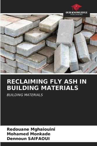 Reclaiming Fly Ash in Building Materials 9786206920274 (Paperback)