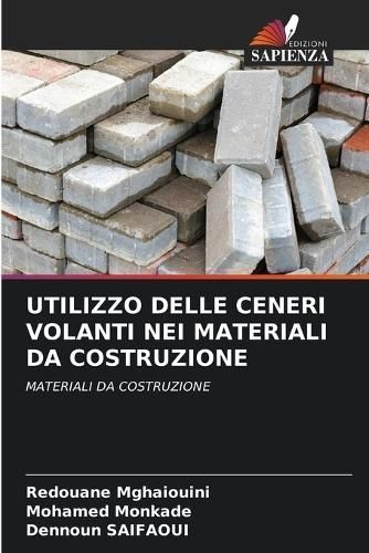 Utilizzo Delle Ceneri Volanti Nei Materiali Da Costruzione (Paperback)
