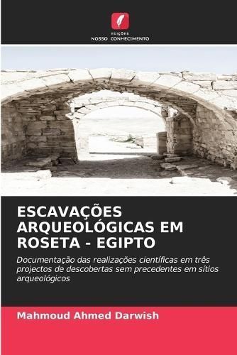 Escavações Arqueológicas Em Roseta - Egipto 9786206920540