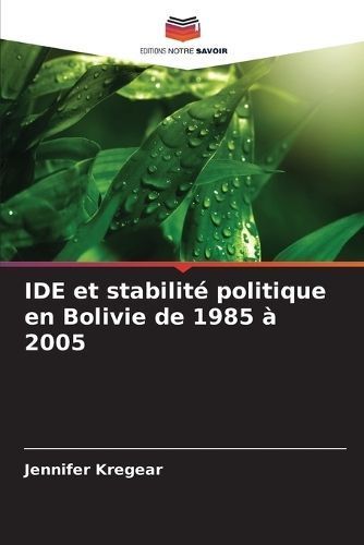 IDE Et Stabilité Politique En Bolivie De 1985 À 2005 9786206920946