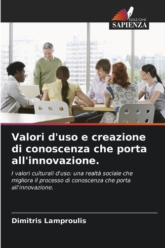 Valori D'uso E Creazione Di Conoscenza Che Porta All'innovazione.