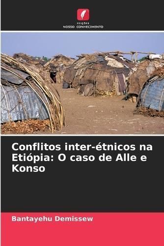 Conflitos Inter-Étnicos Na Etiópia By Bantayehu Demissew (Paperback)