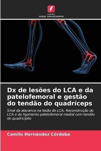 Dx De Lesões Do LCA E Da Patelofemoral E Gestão Do Tendão Do Quadríceps