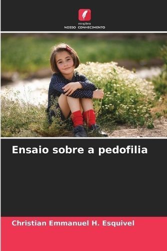 Ensaio Sobre a Pedofilia By Christian Emmanuel H Esquivel (Paperback)