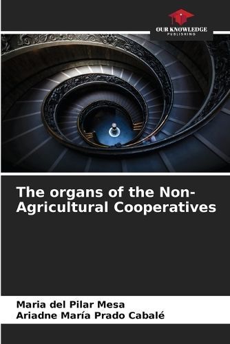 The Organs of the Non-Agricultural Cooperatives 9786206937418