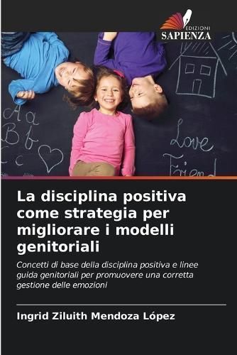 La Disciplina Positiva Come Strategia Per Migliorare I Modelli Genitoriali
