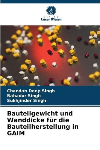 Bauteilgewicht Und Wanddicke Für Die Bauteilherstellung in GAIM