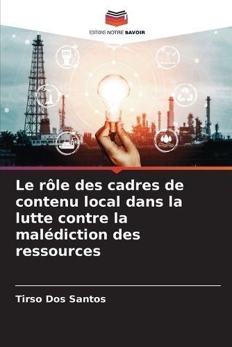 Le Rôle Des Cadres De Contenu Local Dans La Lutte Contre La Malédiction Des Ressources