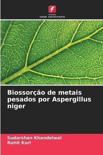 Biossorção De Metais Pesados Por Aspergillus Niger 9786206972860