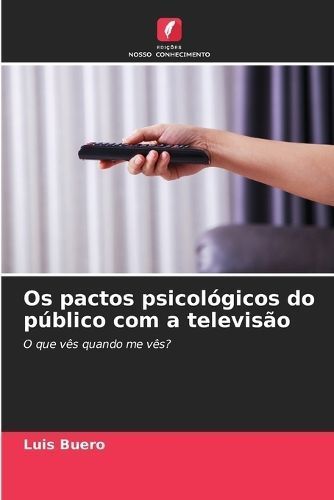 Os Pactos Psicológicos Do Público Com a Televisão By Luis Buero